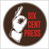 SIX CENT PRESS